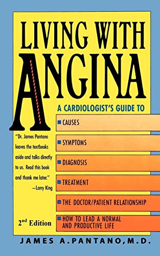 Beispielbild fr Living With Angina: A Cardiologist's Guide to Dealing With Your Chest Pain and Your Doctor 2nd Edition zum Verkauf von WorldofBooks