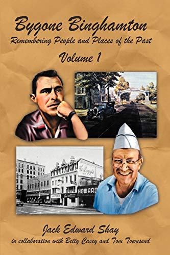 Stock image for Bygone Binghamton: Remembering People and Places of the Past. TWO VOLUME SET for sale by Gil's Book Loft
