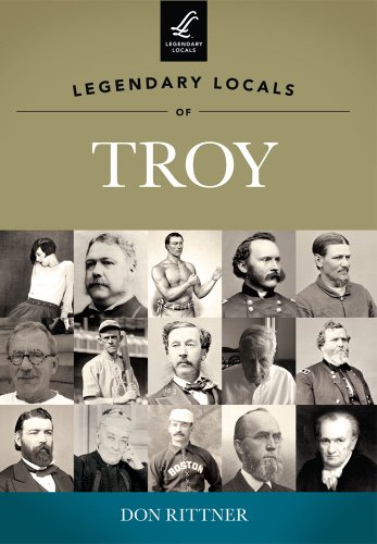 Imagen de archivo de Legendary Locals of Troy a la venta por GF Books, Inc.