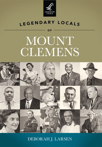 Stock image for Legendary Locals of Mount Clemens for sale by SecondSale