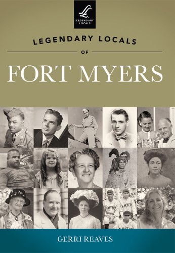 Stock image for Legendary Locals of Fort Myers for sale by The Book Chaser (FABA)