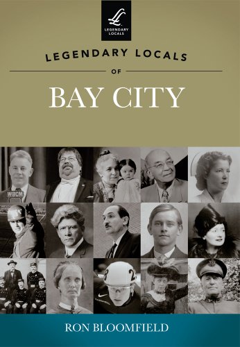 Beispielbild fr Legendary Locals of Bay City zum Verkauf von EKER BOOKS