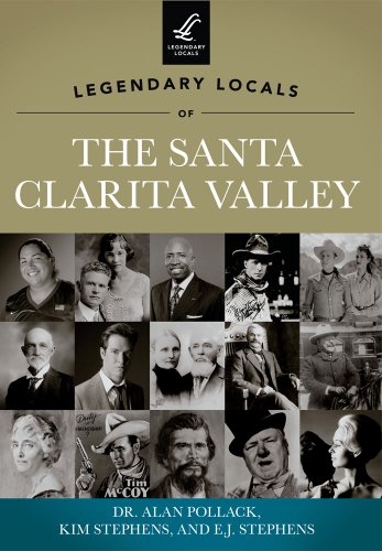 Imagen de archivo de Legendary Locals of the Santa Clarita Valley a la venta por Books From California