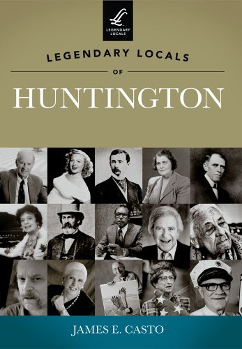 Stock image for Legendary Locals of Huntington for sale by ThriftBooks-Dallas