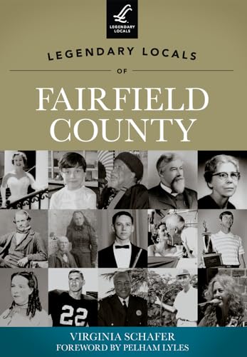 Imagen de archivo de Legendary Locals of Fairfield County a la venta por SecondSale