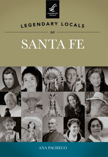 Stock image for Legendary Locals of Santa Fe for sale by Better World Books