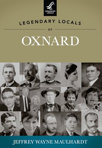 Beispielbild fr Legendary Locals of Oxnard zum Verkauf von ThriftBooks-Atlanta