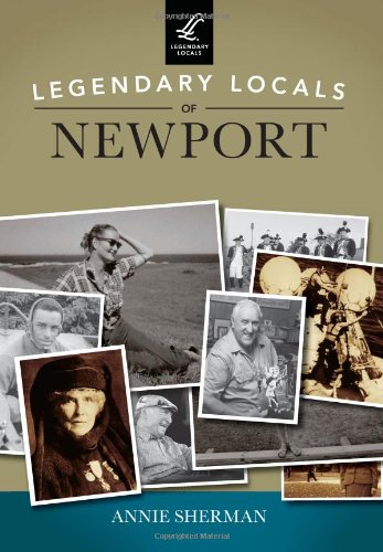 Beispielbild fr Legendary Locals of Newport zum Verkauf von GoldBooks