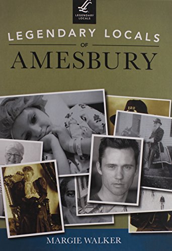 Beispielbild fr Legendary Locals of Amesbury, Massachusetts zum Verkauf von ThriftBooks-Atlanta