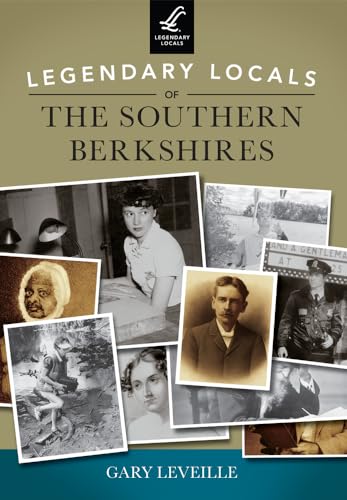 Stock image for Legendary Locals of the Southern Berkshires for sale by SecondSale