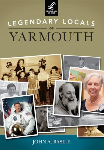 Stock image for Legendary Locals of Yarmouth for sale by Valley Books