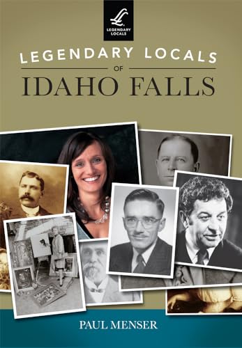 Beispielbild fr Legendary Locals of Idaho Falls zum Verkauf von Buchpark