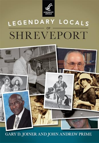 Stock image for Legendary Locals of Shreveport for sale by Better World Books