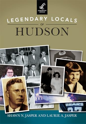 Imagen de archivo de Legendary Locals of Hudson a la venta por ThriftBooks-Dallas