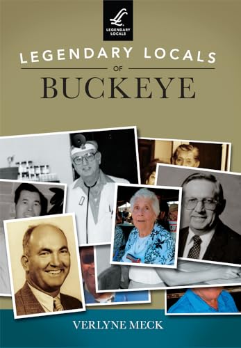 Beispielbild fr Legendary Locals of Buckeye zum Verkauf von Bookmans