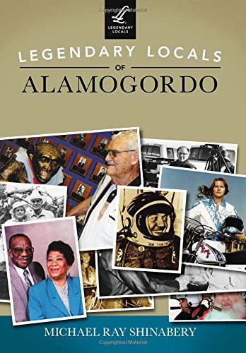 9781467102117: Legendary Locals of Alamogordo
