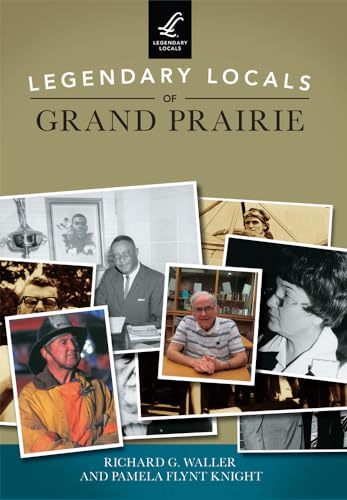 Stock image for Legendary Locals of Grand Prairie for sale by HPB-Red