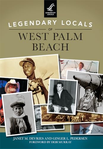 Stock image for Legendary Locals of West Palm Beach for sale by ThriftBooks-Dallas