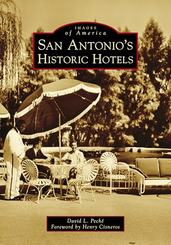 Beispielbild fr San Antonio`s Historic Hotels (Images of America) zum Verkauf von Buchpark