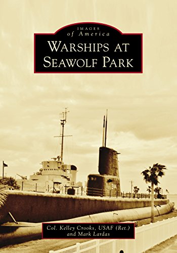 Stock image for Warships at Seawolf Park (Images of America) for sale by HPB-Red