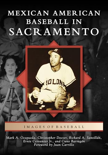 Stock image for Mexican American Baseball in Sacramento (Images of Baseball) for sale by SecondSale
