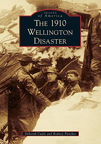 Stock image for The 1910 Wellington Disaster (Images of America) for sale by Marissa's Books and Gifts