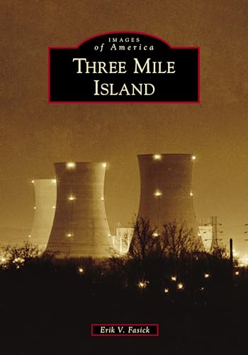 

Three Mile Island (Images of America) [signed]
