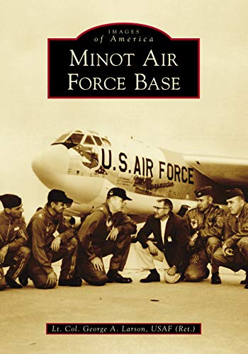 9781467102926: Minot Air Force Base (Images of America)