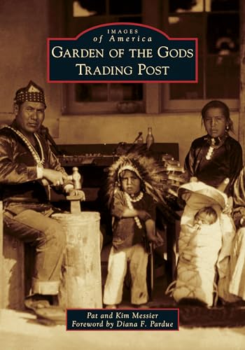 Imagen de archivo de Garden of the Gods Trading Post (Images of America) a la venta por Goodwill of Colorado