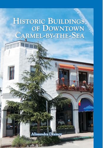 9781467103039: Historic Buildings of Downtown Carmel-by-the-Sea