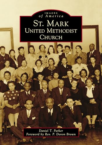 Imagen de archivo de St. Mark United Methodist Church (Images of America) a la venta por Open Books