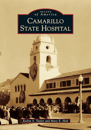 9781467103329: Camarillo State Hospital (Images of America)