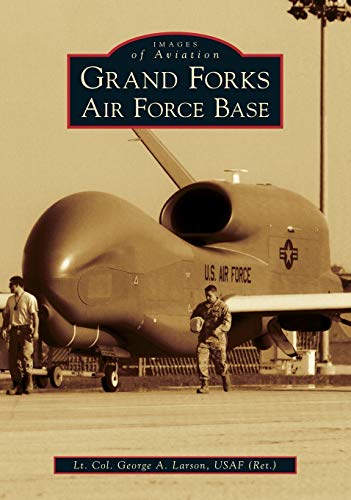 Stock image for Grand Forks Air Force Base (Images of Aviation) for sale by HPB-Emerald