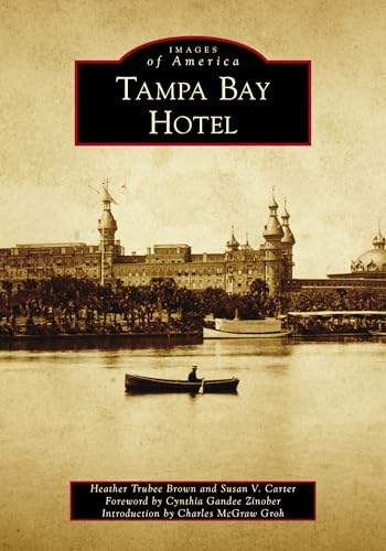 9781467104371: Tampa Bay Hotel (Images of America)