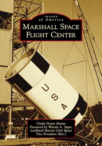 Stock image for Marshall Space Flight Center (Images of America Series) for sale by Chiron Media