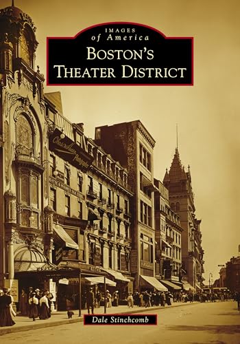 Stock image for Boston's Theater District (Images of America) for sale by Your Online Bookstore