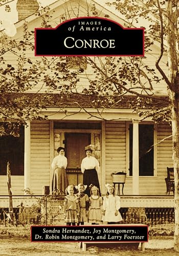 Imagen de archivo de Conroe (Images of America) a la venta por Half Price Books Inc.