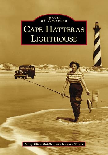 Imagen de archivo de Cape Hatteras Lighthouse (Images of America) a la venta por HPB-Diamond