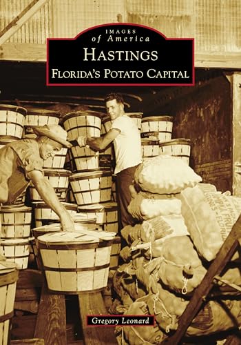 Stock image for Hastings: Florida's Potato Capital (Images of America) for sale by Books Unplugged