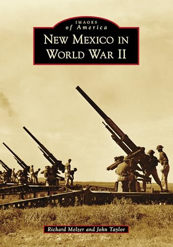 

New Mexico in World War II (Images of America)