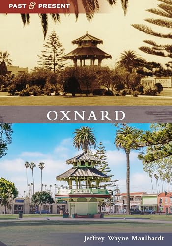 Stock image for Oxnard (Past and Present) for sale by GF Books, Inc.