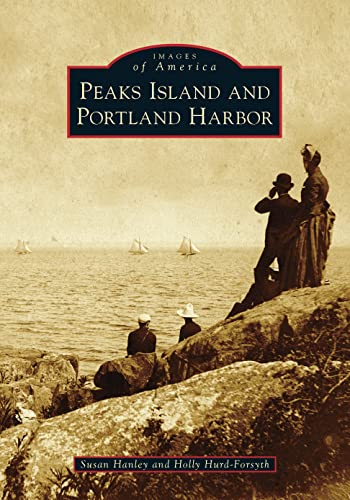 Stock image for Peaks Island and Portland Harbor (Images of America) for sale by Irish Booksellers