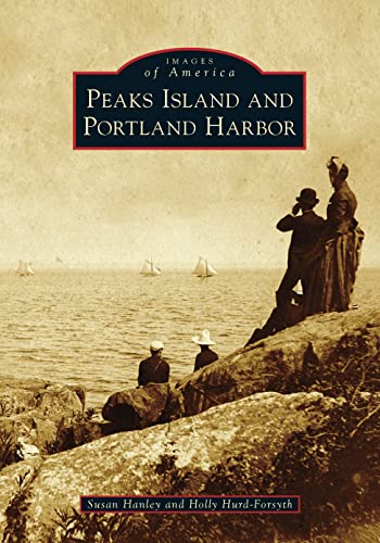 9781467107594: Peaks Island and Portland Harbor (Images of America)