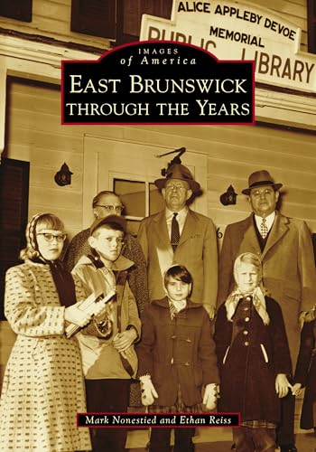 9781467108690: East Brunswick Through the Years