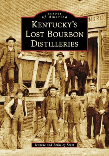 Beispielbild fr Kentucky's Lost Bourbon Distilleries zum Verkauf von Blackwell's