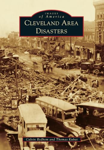 Stock image for Cleveland Area Disasters (Images of America) for sale by HPB-Emerald