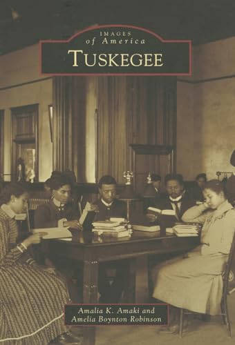 9781467110358: Tuskegee (Images of America)