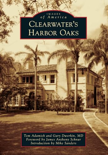 9781467110754: Clearwater's Harbor Oaks (Images of America)