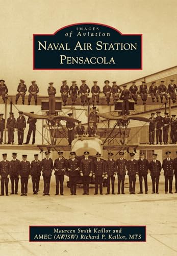 Imagen de archivo de Naval Air Station Pensacola (Images of Aviation) a la venta por Decluttr