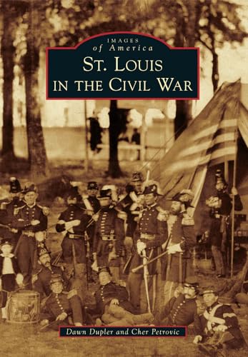 9781467111263: St. Louis in the Civil War (Images of America)